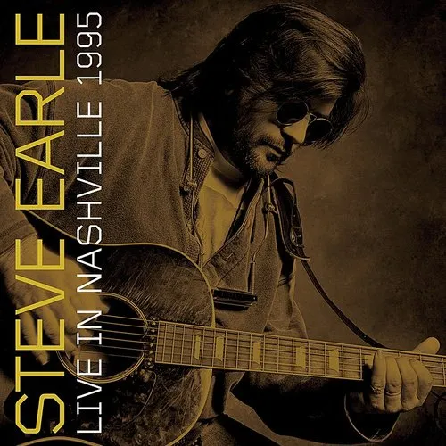 Steve Earle - Live In Nashville, 1995