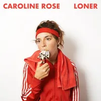 Caroline Rose - Loner