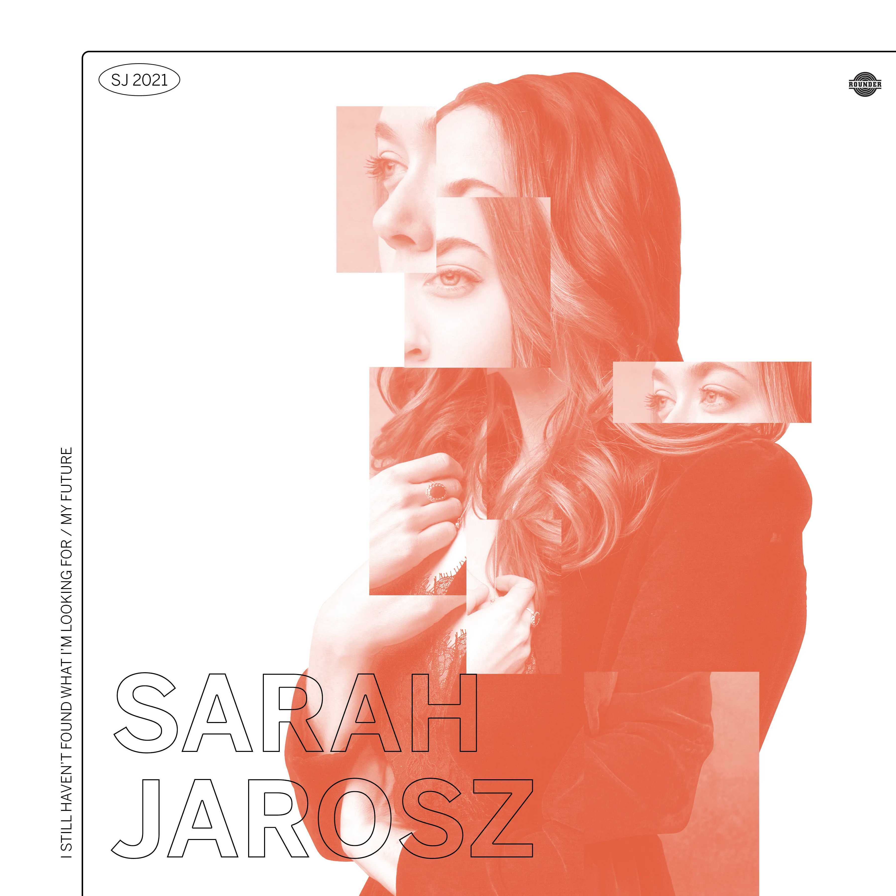 Sarah Jarosz - I Still Haven't Found What I'm Looking For/my future [RSD Drops 2021]
